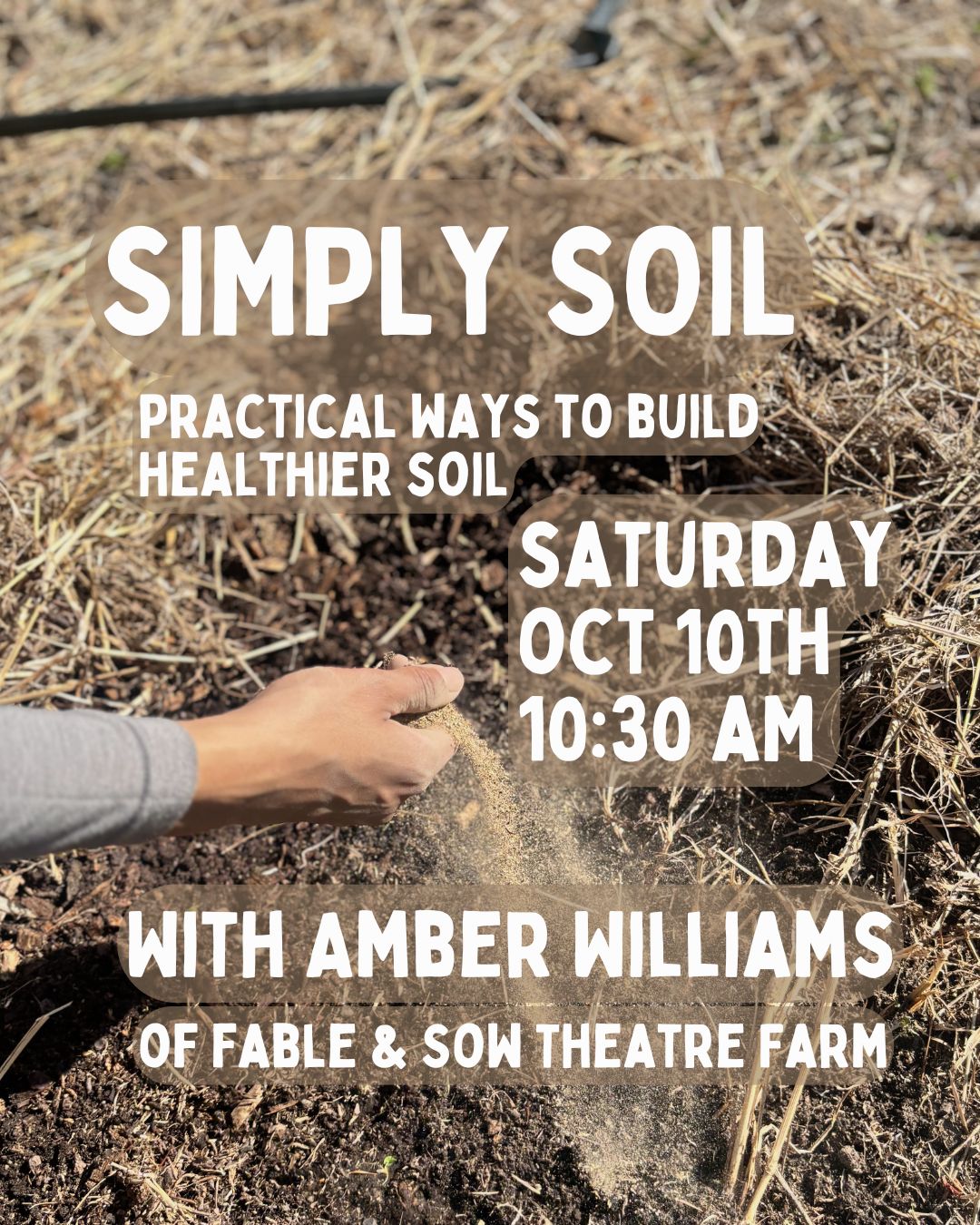 Simply Soil with Amber Williams - Oct 10 - 10:30 AM