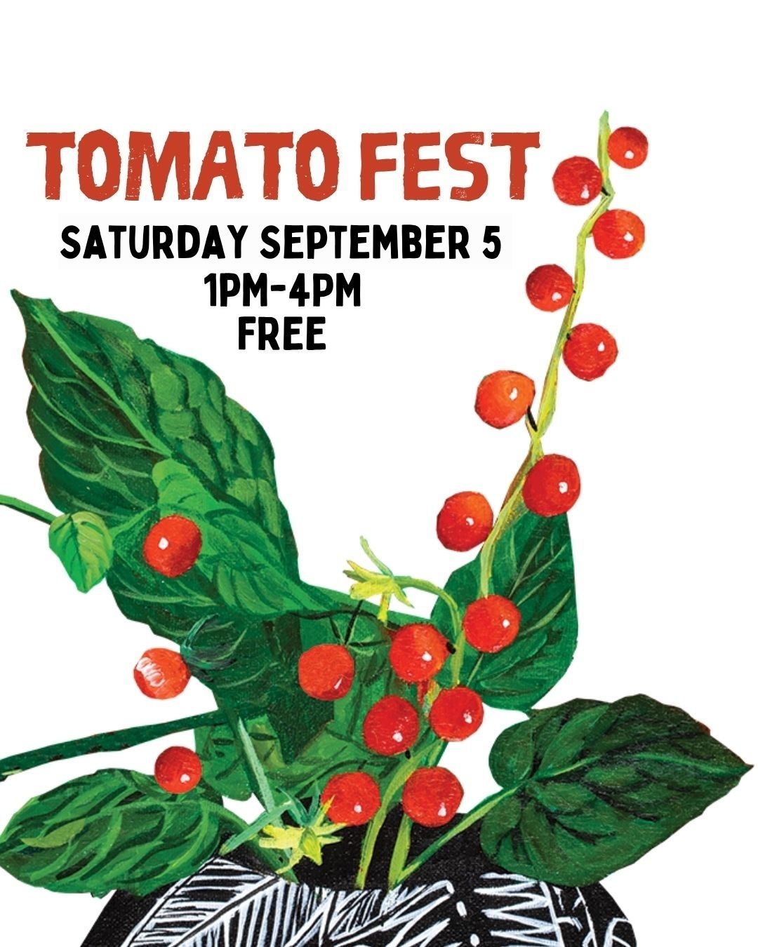 Tomato Fest! - Sat 9/5 - 1PM to 4PM