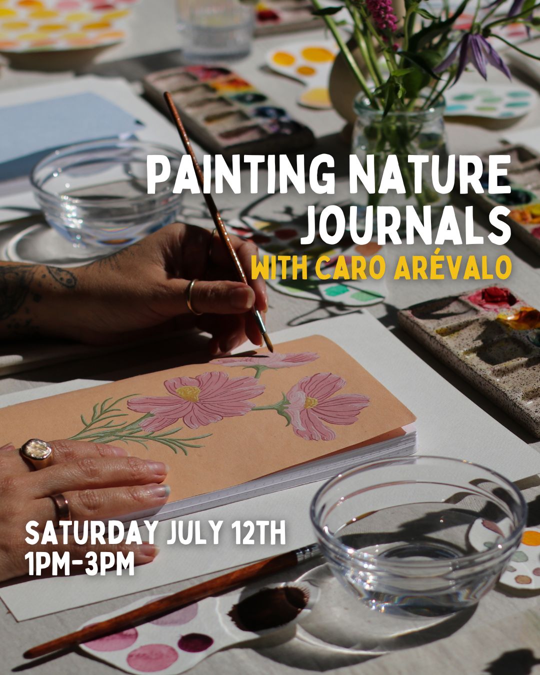 Painting Nature Journals with Caro Arévalo - July 12