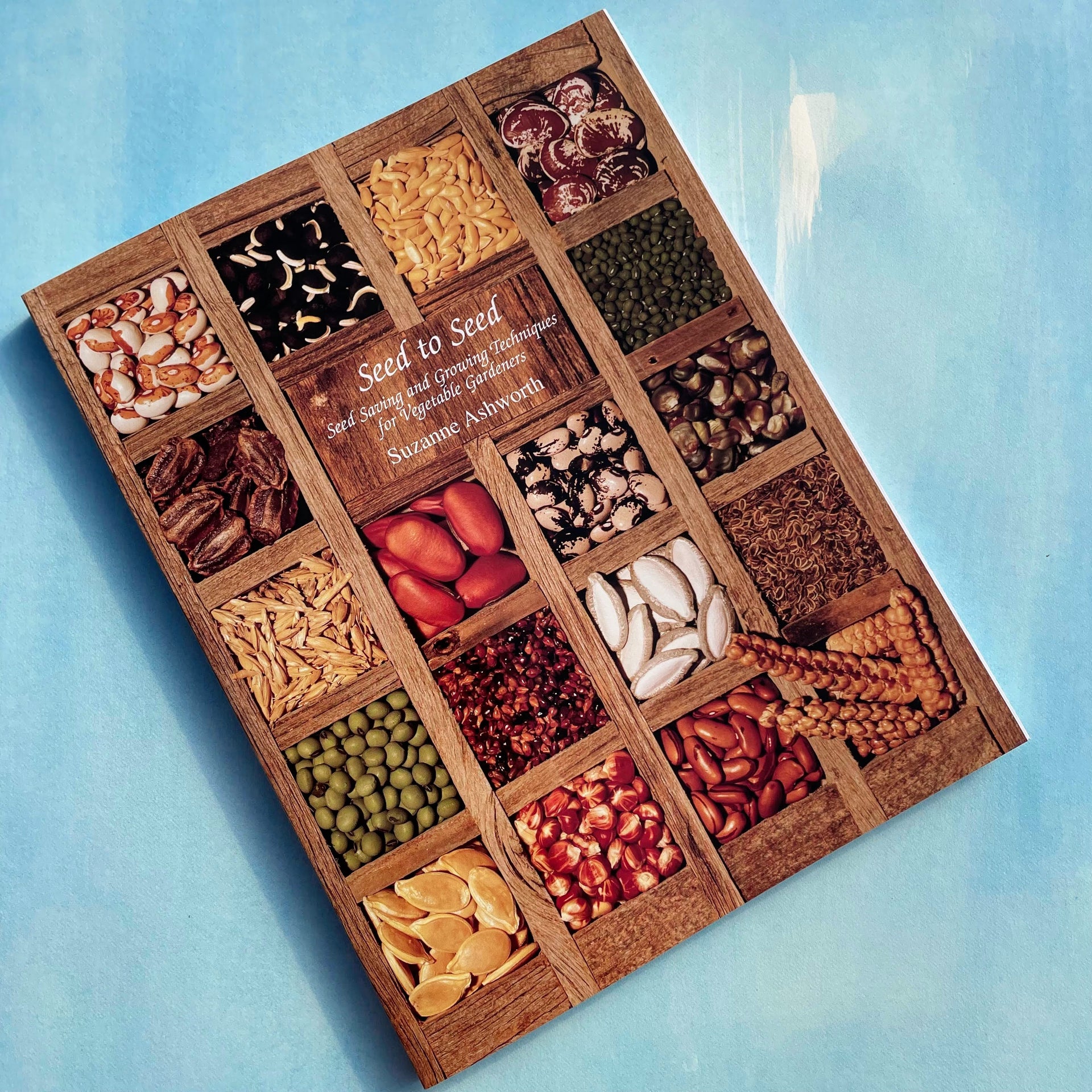 the seed garden the art and practice of seed saving Seed to Seed by Suzanne Ashworth