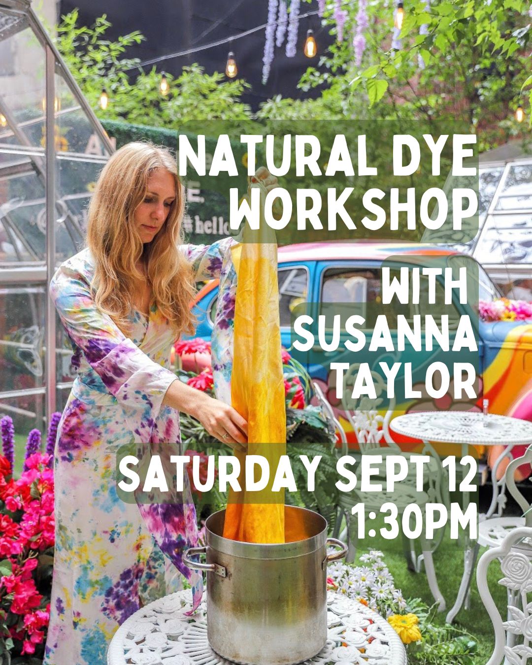 Natural Dye Class with Susanna Taylor - 9/12 - 1:30PM