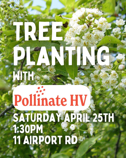Tree Planting with Pollinate HV - 4/25/26 - 1:30pm