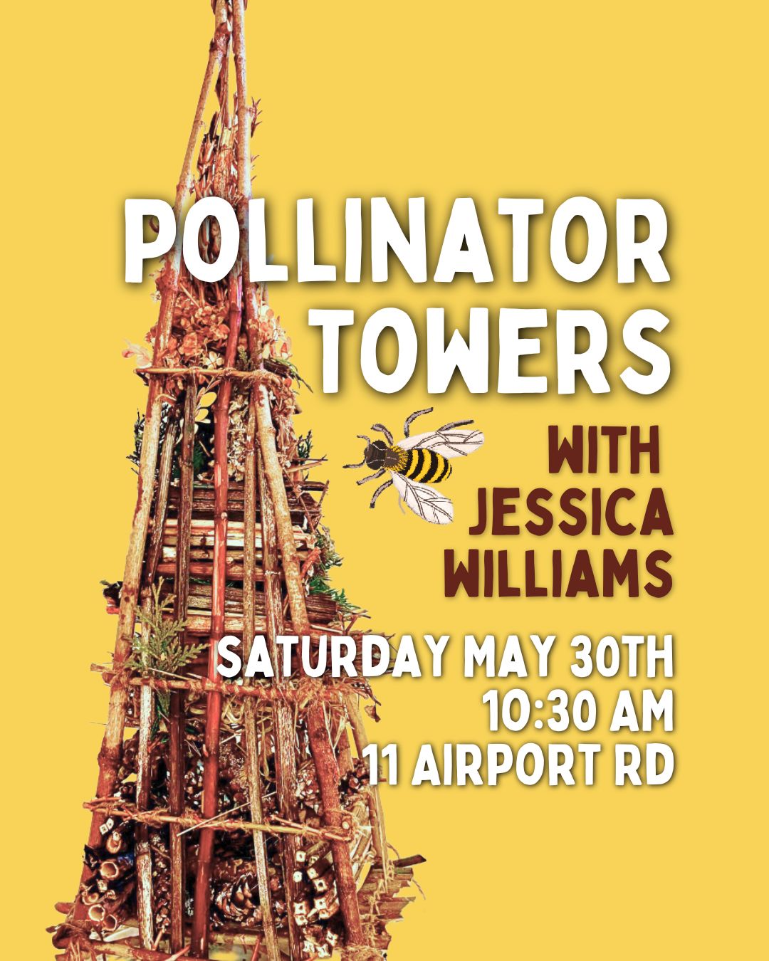 Pollinator Towers with Jessica Williams - 5/30 - 10:30am