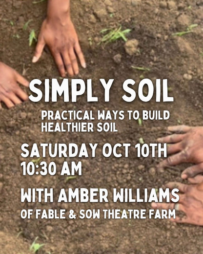 Simply Soil with Amber Williams - Oct 10 - 10:30 AM