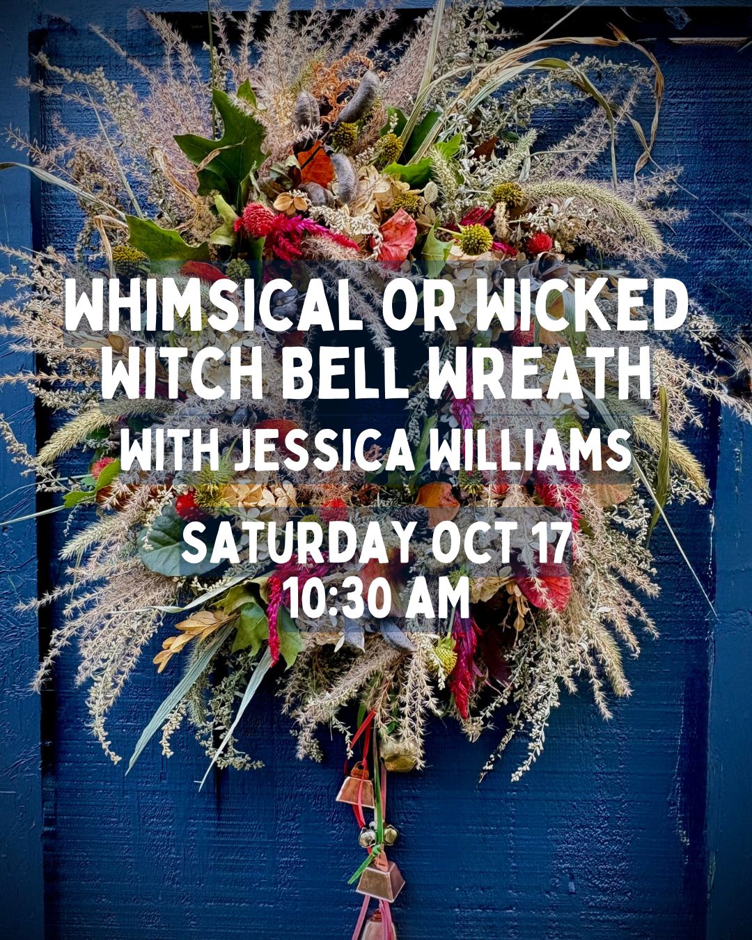 Whimsical or Wicked Witch Bell Wreath with Jessica Williams - Oct 17 - 10:30AM