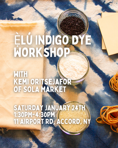 Ẹ̀lú Indigo Dye Workshop with Kemi Oritsejafor 1/24/26 - 1:30PM
